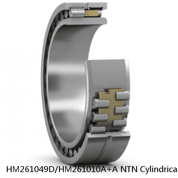 HM261049D/HM261010A+A NTN Cylindrical Roller Bearing