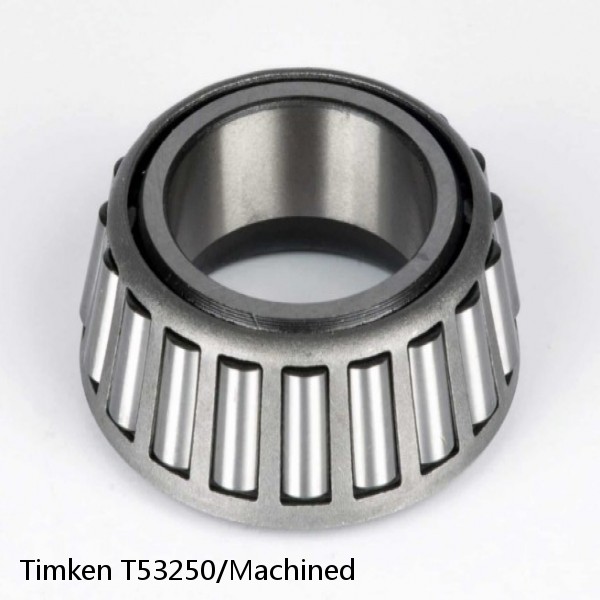 T53250/Machined Timken Tapered Roller Bearings